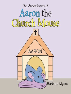 cover image of The Adventures of Aaron the Church Mouse